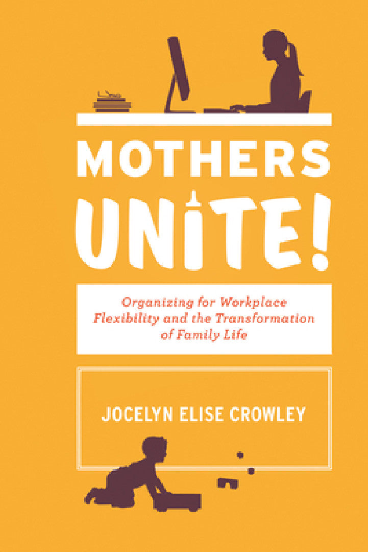Buy Mothers Unite! (English, Jocelyn Elise Crowley) Online at Best Price - BookBajar