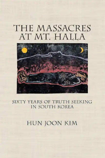 Buy The Massacres at Mt. Halla (English, Hun Joon Kim) Online at Best Price - BookBajar