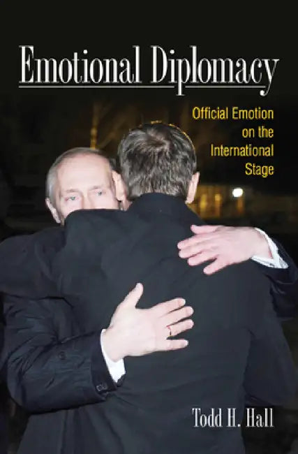 Buy Emotional Diplomacy (English, Todd H. Hall) Online at Best Price - BookBajar