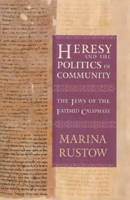 Buy Heresy and the Politics of Community (English, Marina Rustow) Online at Best Price - BookBajar