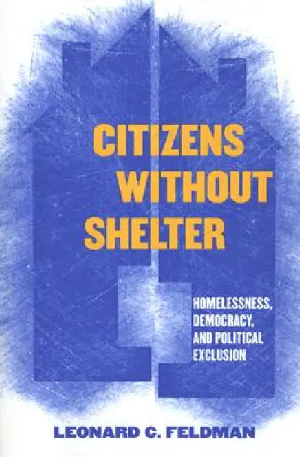 Buy Citizens Without Shelter (English, Leonard C. Feldman) Online at Best Price - BookBajar