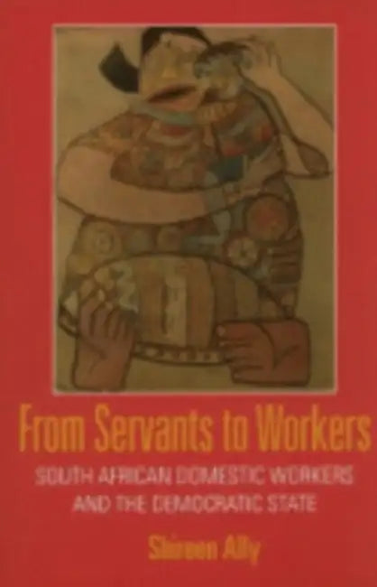Buy From Servants to Workers (English, Shireen Adam Ally) Online at Best Price - BookBajar