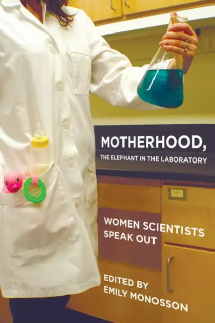 Buy Motherhood, the Elephant in the Laboratory (English, Emily Monosson) Online at Best Price - BookBajar