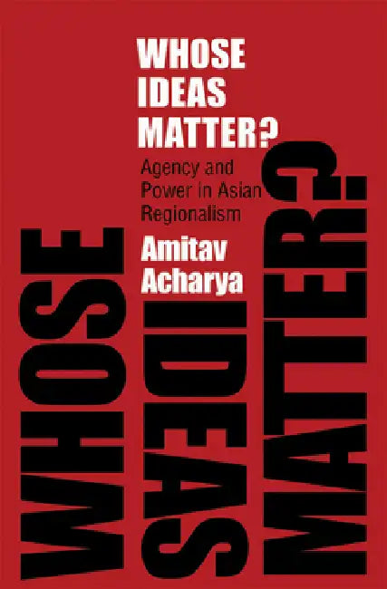 Buy Whose Ideas Matter? (English, Amitav Acharya) Online at Best Price - BookBajar