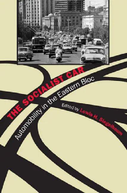 Buy The Socialist Car (English, Lewis H. Siegelbaum) Online at Best Price - BookBajar