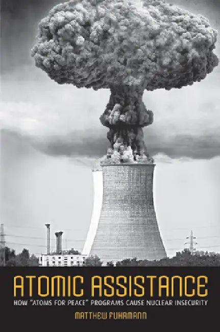 Buy Atomic Assistance (English, Matthew Fuhrmann) Online at Best Price - BookBajar