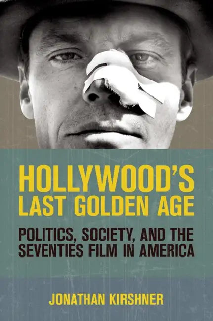 Buy Hollywood's Last Golden Age (English, Jonathan Kirshner) Online at Best Price - BookBajar