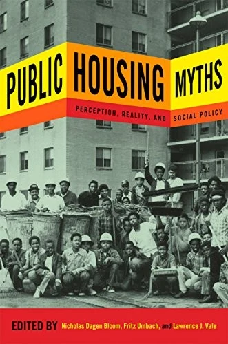Buy Public Housing Myths (English, Nicholas Dagen Bloom | Fritz Umbach | Lawrence J. Vale) Online at Best Price - BookBajar