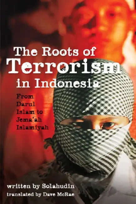 Buy The Roots of Terrorism in Indonesia (English, Solahudin | Dave McRae | Greg Fealy) Online at Best Price - BookBajar