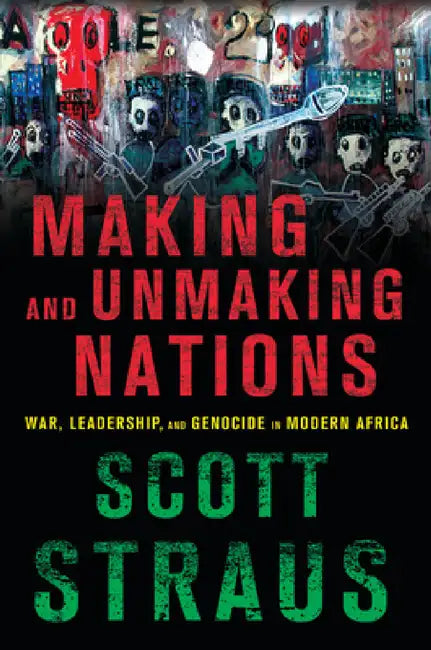 Buy Making and Unmaking Nations (English, Scott Straus) Online at Best Price - BookBajar