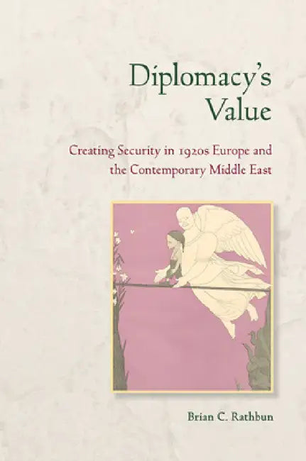 Buy Diplomacy's Value (English, Brian C. Rathbun) Online at Best Price - BookBajar