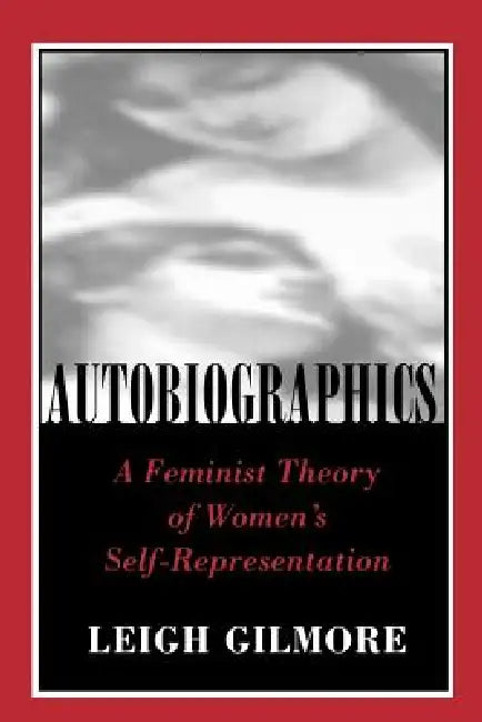 Buy Autobiographics (English, Leigh Gilmore) Online at Best Price - BookBajar