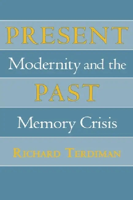 Buy Present Past (English, Richard Terdiman) Online at Best Price - BookBajar