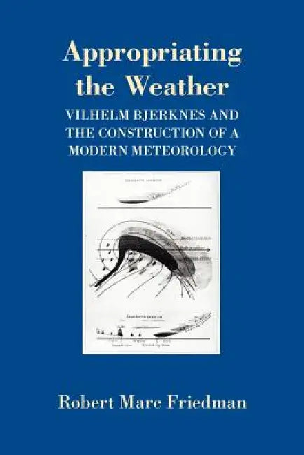 Buy Appropriating the Weather (English, Robert Marc Friedman) Online at Best Price - BookBajar