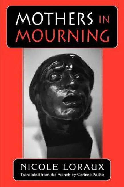 Buy Mothers in Mourning (English, Nicole Loraux | Corinne Pache) Online at Best Price - BookBajar