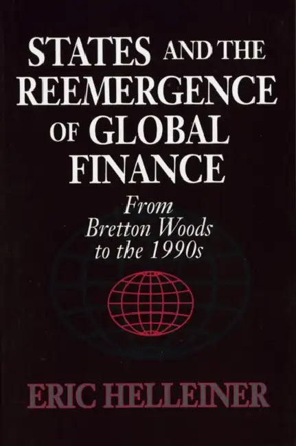 Buy States and the Reemergence of Global Finance (English, Eric Helleiner) Online at Best Price - BookBajar