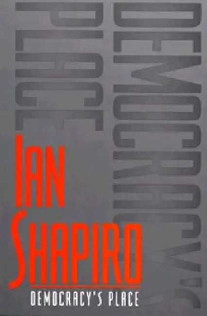 Buy Democracy's Place (English, Ian Shapiro) Online at Best Price - BookBajar