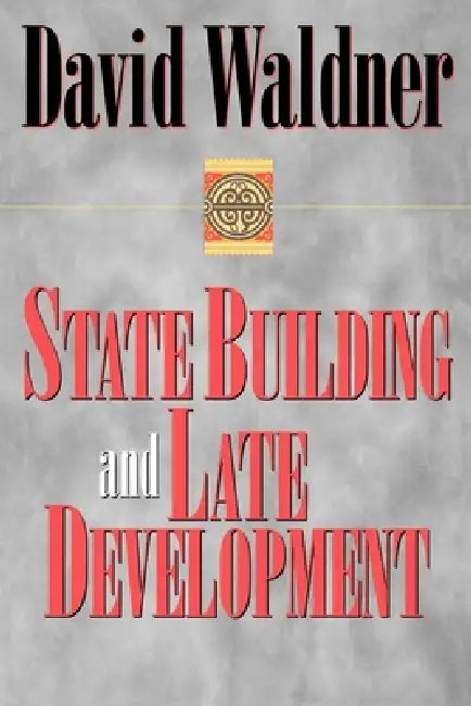 Buy State Building and Late Development (English, David Waldner) Online at Best Price - BookBajar