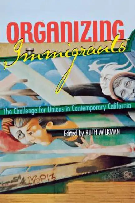Buy Organizing Immigrants (English, Ruth Milkman) Online at Best Price - BookBajar