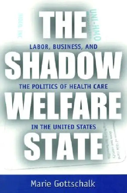 Buy The Shadow Welfare State (English, Marie Gottschalk) Online at Best Price - BookBajar