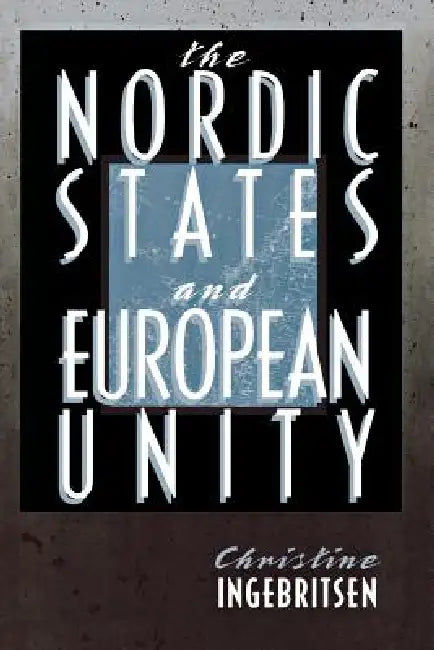 Buy Nordic States and European Unity (English, Christine Ingebritsen) Online at Best Price - BookBajar