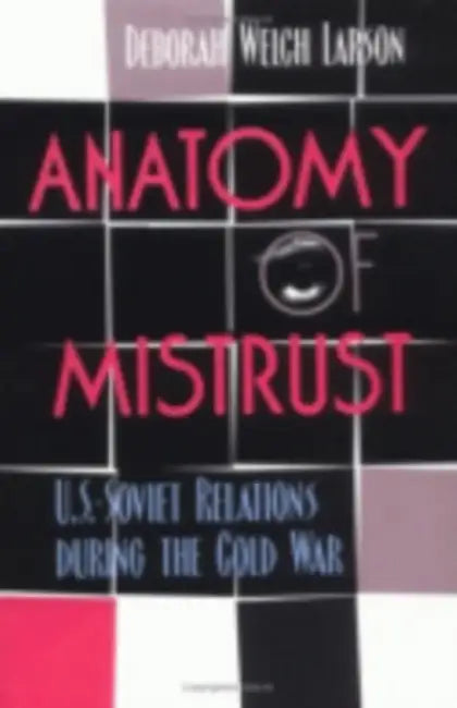 Buy Anatomy of Mistrust (English, Deborah Welch Larson) Online at Best Price - BookBajar