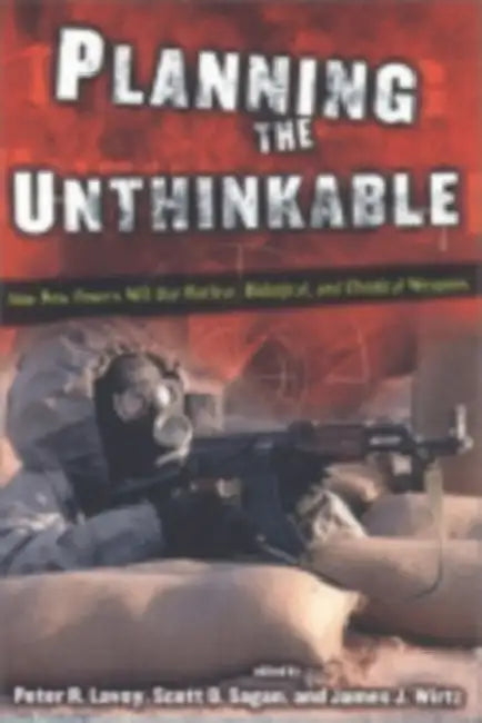 Buy Planning the Unthinkable (English, Peter R. Lavoy | Scott D. Sagan | James J. Wirtz) Online at Best Price - BookBajar
