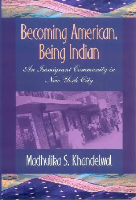 Buy Becoming American, Being Indian (English, Madhulika S. Khandelwal) Online at Best Price - BookBajar
