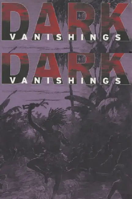 Buy Dark Vanishings (English, Patrick Brantlinger) Online at Best Price - BookBajar
