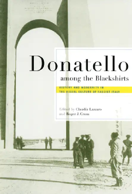Buy Donatello Among the Blackshirts (English, Claudia Lazzaro | Roger J. Crum) Online at Best Price - BookBajar