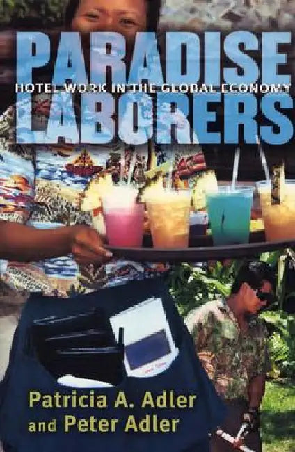 Buy Paradise Laborers (English, Patricia A. Adler | Peter Adler) Online at Best Price - BookBajar