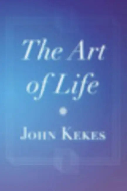 Buy The Art of Life (English, John Kekes) Online at Best Price - BookBajar