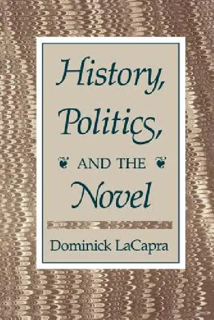 Buy History, Politics, and the Novel (English, Dominick LaCapra) Online at Best Price - BookBajar