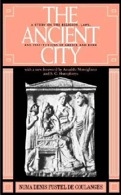 Buy The Ancient City (English, Numa D. F. de Coulanges | Fustel de Coulanges | Numa Denis Fustel de Coulanges) Online at Best Price - BookBajar