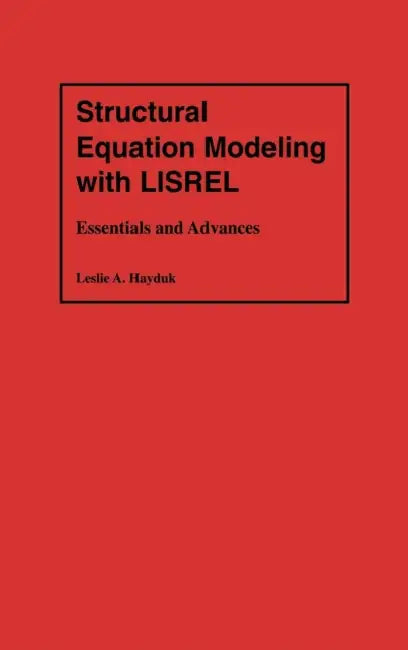 Buy Structural Equation Modeling with Lisrel (English, Leslie Alec Hayduk) Online at Best Price - BookBajar