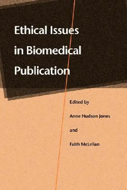 Buy Ethical Issues in Biomedical Publication (English, Anne Hudson Jones | Faith McLellan) Online at Best Price - BookBajar