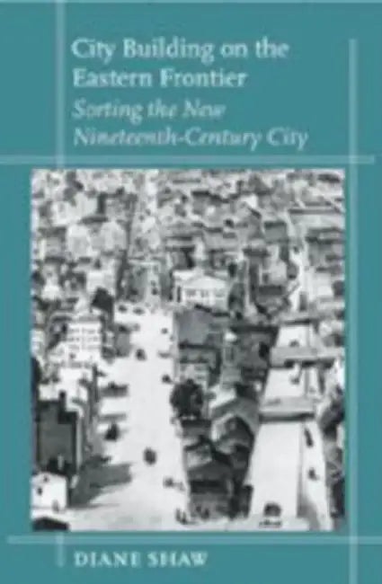 Buy City Building on the Eastern Frontier (English, Diane Shaw) Online at Best Price - BookBajar