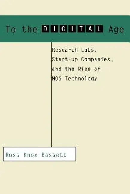 Buy To the Digital Age (English, Ross Knox Bassett) Online at Best Price - BookBajar