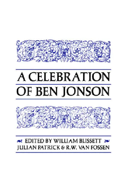 Buy A Celebration of Ben Jonson (English, William Blissett | Julian Patrick | R. W. Van Fossen) Online at Best Price - BookBajar