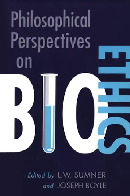 Buy Philosophical Perspectives on Bioethics (English, Joseph Boyle | Leonard Sumner) Online at Best Price - BookBajar