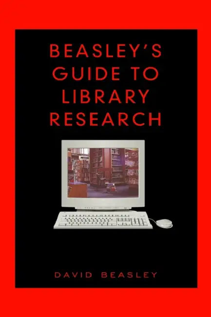 Buy Beasley's Guide to Library Research (English, David Beasley) Online at Best Price - BookBajar