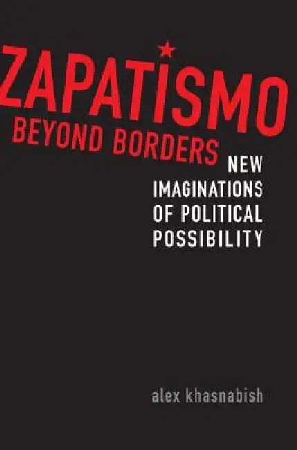 Buy Zapatismo Beyond Borders (English, Alex Khasnabish) Online at Best Price - BookBajar