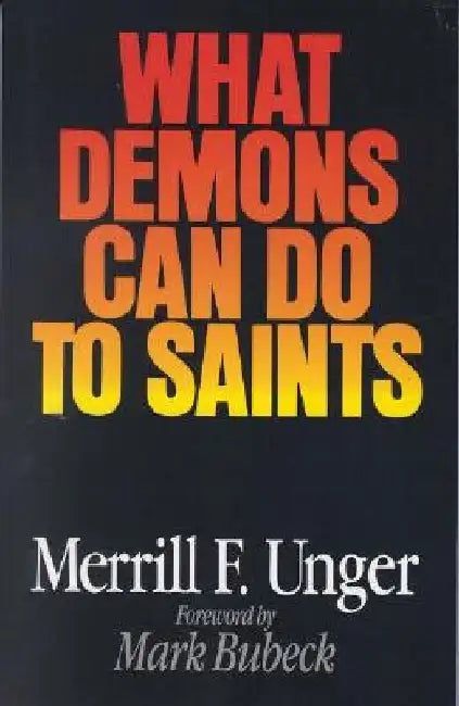 Buy What Demons Can Do to Saints (English, Merrill F. Unger) Online at Best Price - BookBajar