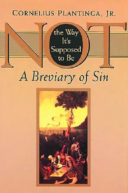 Buy Not the Way It's Supposed to Be (English, Cornelius Plantinga) Online at Best Price - BookBajar