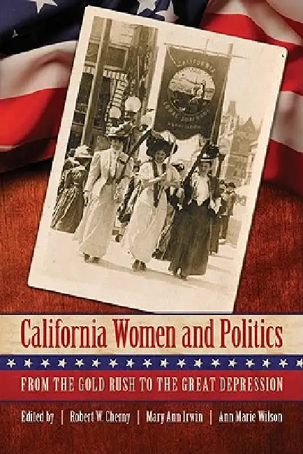 Buy California Women and Politics (English, Robert W. Cherny | Mary Ann Irwin | Ann Marie Wilson) Online at Best Price - BookBajar