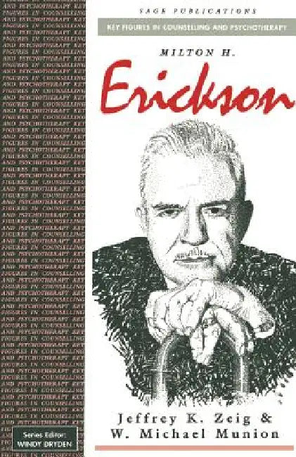 Buy Milton H Erickson (English, Jeffrey K. Zeig | W. Michael Munion) Online at Best Price - BookBajar