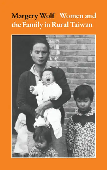 Buy Women and the Family in Rural Taiwan (English, Margery Wolf) Online at Best Price - BookBajar