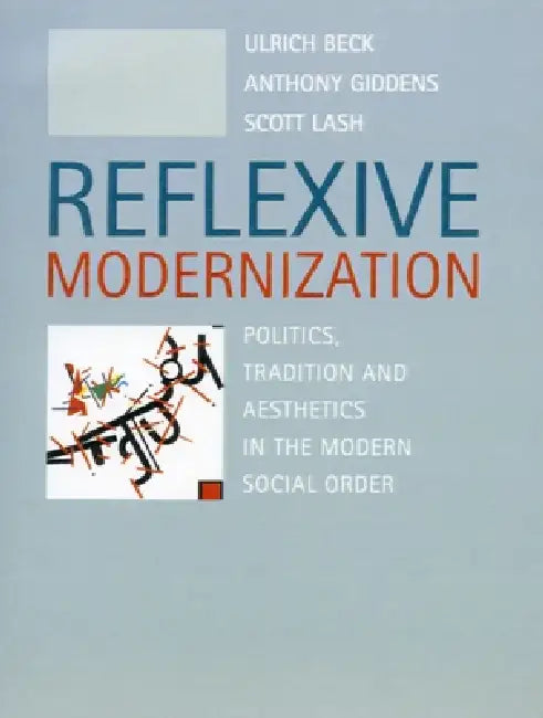 Buy Reflexive Modernization (English, Ulrich Beck | Anthony Giddens | Scott Lash) Online at Best Price - BookBajar