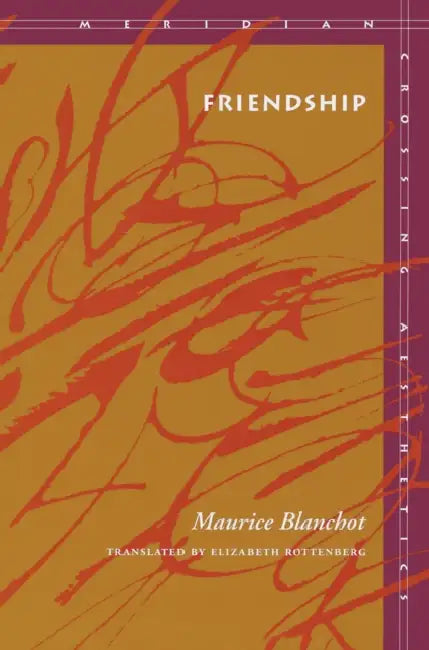 Buy Friendship (English, Maurice Blanchot | Elizabeth Rottenberg) Online at Best Price - BookBajar