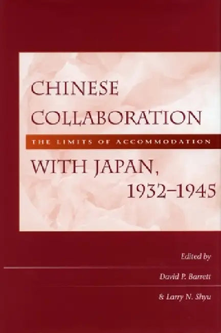 Buy Chinese Collaboration with Japan, 1932-1945 (English, David P. Barrett | Larry N. Shyu) Online at Best Price - BookBajar